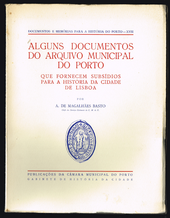 ALGUNS DOCUMENTOS DO ARQUIVO MUNICIPAL DO PORTO QUE FORNECEM SUBSIDIOS PARA A HISTRIA DA CIDADE DE LISBOA